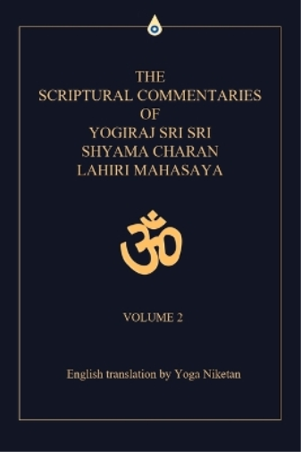 Yoga Niketan The Scriptural Commentaries of Yogiraj Sri Sri Shyama C (Tascabile)