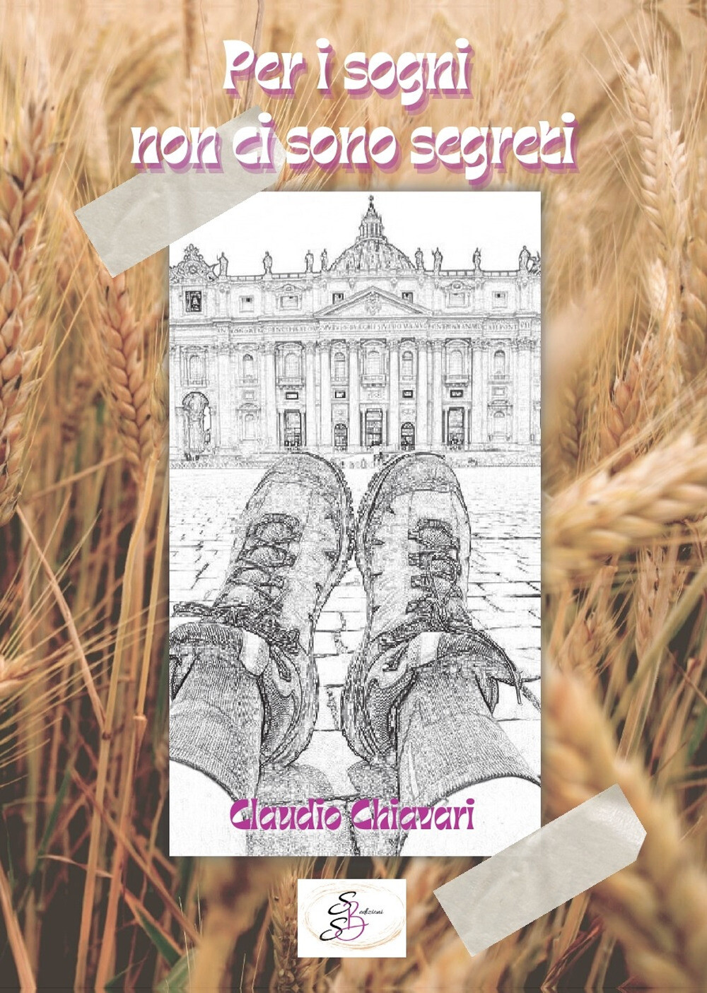 Libri Chiavari Claudio - Per I Sogni Non Ci Sono Segreti. Ediz. Integrale