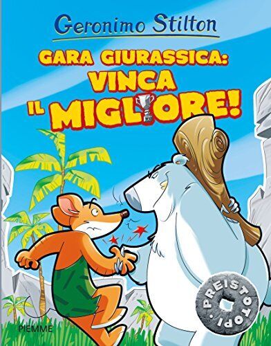 9788856649376 Gara giurassica: vinca il migliore! Preistotopi. Ediz. illustrata