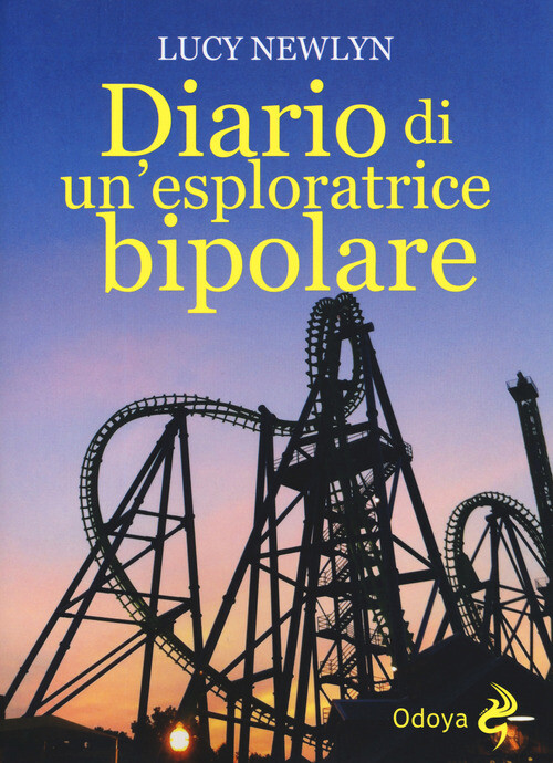 DIARIO DI UN'ESPLORATRICE BIPOLARE NEWLYN LUCY