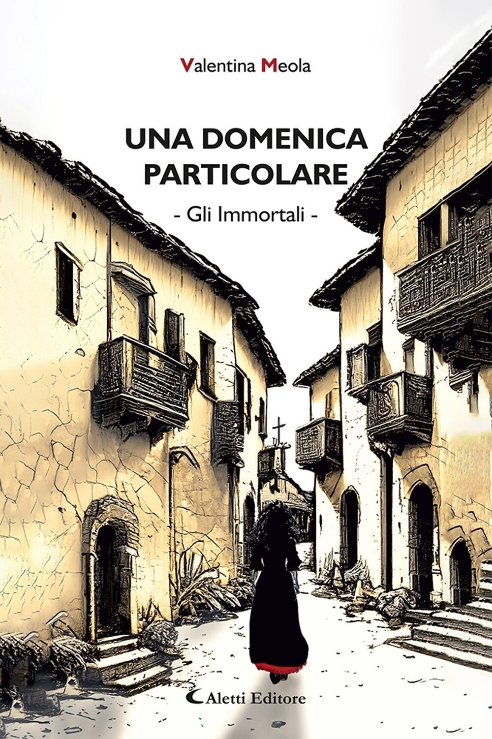 Libri Meola Valentina - Una Domenica Particolare. Gli Immortali