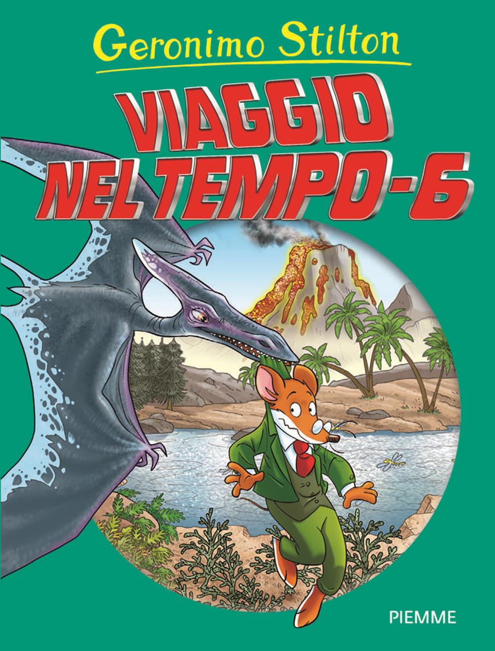 Libri Geronimo Stilton - Viaggio Nel Tempo 6