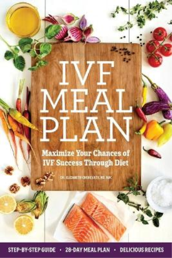 Dr. Elizabeth Cherevaty ND, RAC IVF Meal Plan (Tascabile)