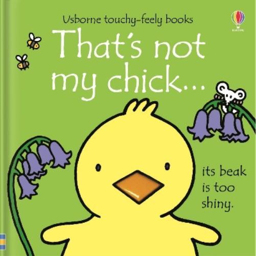 Fiona Watt That's not my chick… (Libro di cartone) THAT'S NOT MY®
