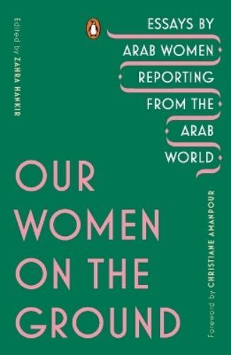 Christiane Amanpour Our Women on the Ground (Tascabile)