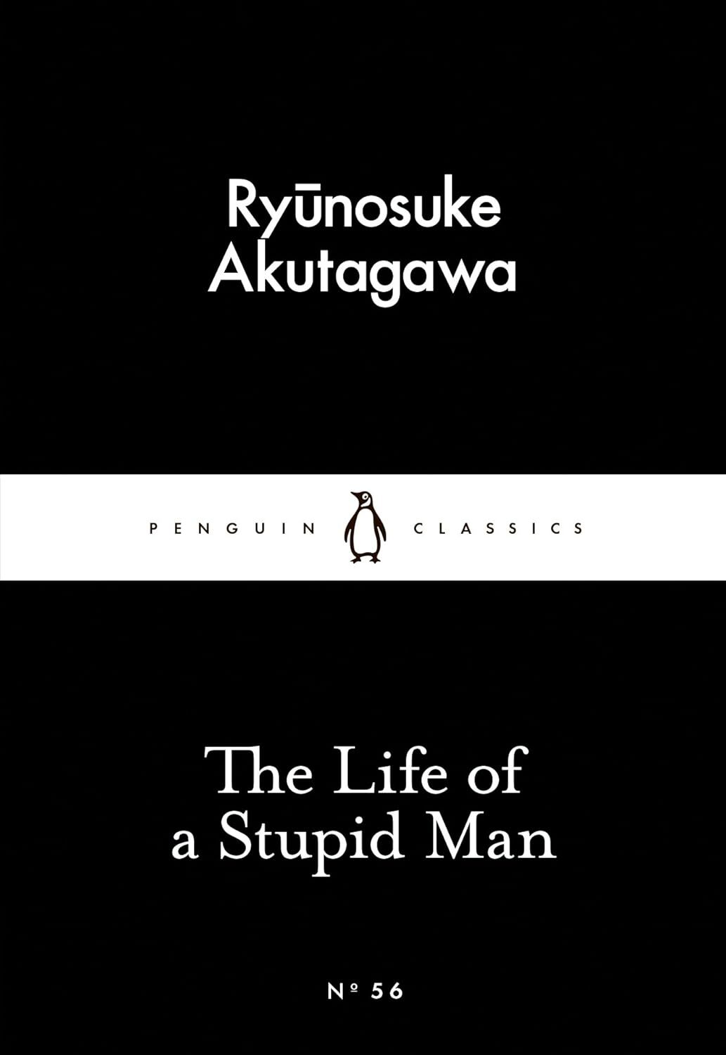 9780141397726 The Life of a Stupid Man: Ryunosuke Akutagawa - Ryunosuke Akutagaw
