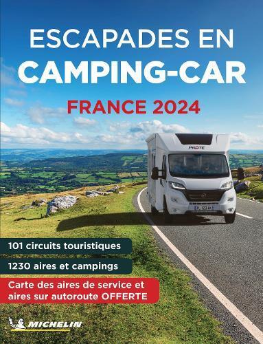 Michelin Escapades en Camping-car France Michelin 2024 - Michelin Ca (Tascabile)