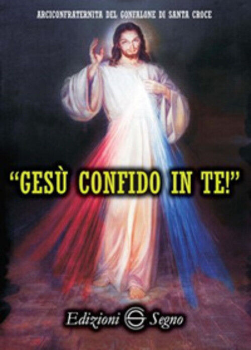 GESU' CONFIDO IN TE! LE PREGHIERE DELLA DIVINA MISERICORDIA MICHELE SOPOCKO