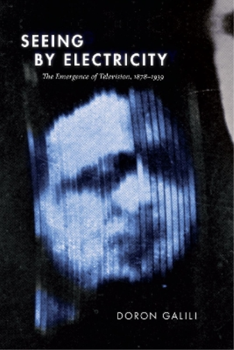 Doron Galili Seeing by Electricity (Tascabile) Sign, Storage, Transmission