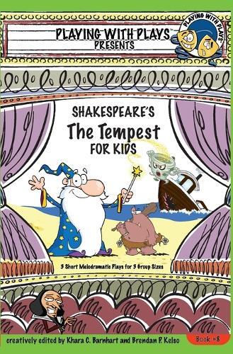 Khara C Barnhart Shakespeare's The Tempest for Kids (Tascabile)