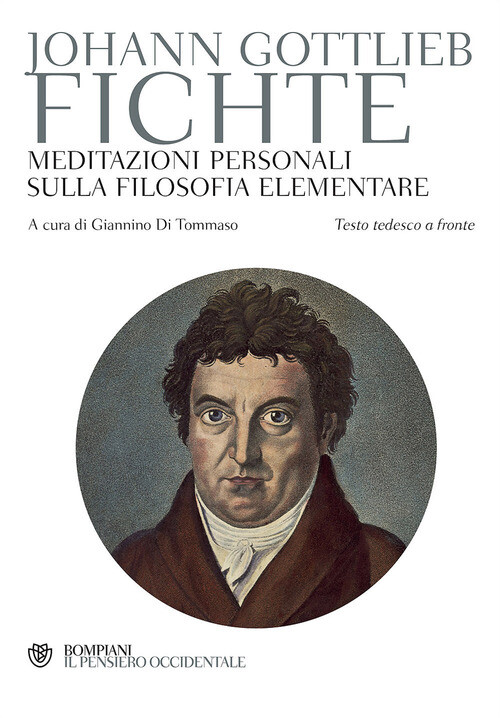 MEDITAZIONI PERSONALI SULLA FILOSOFIA ELEMENTARE. TESTO TEDESCO A FRON FICHTE J.