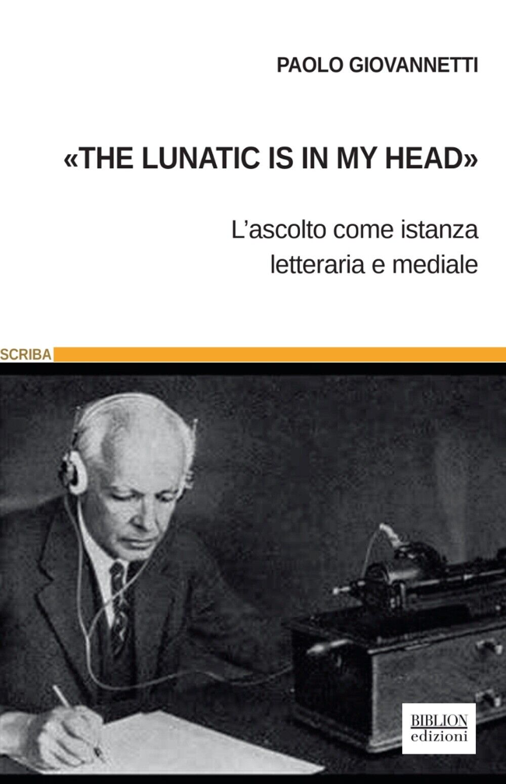 The Lunatic is in my Head. L'Ascolto come Istanza Letteraria e mediale