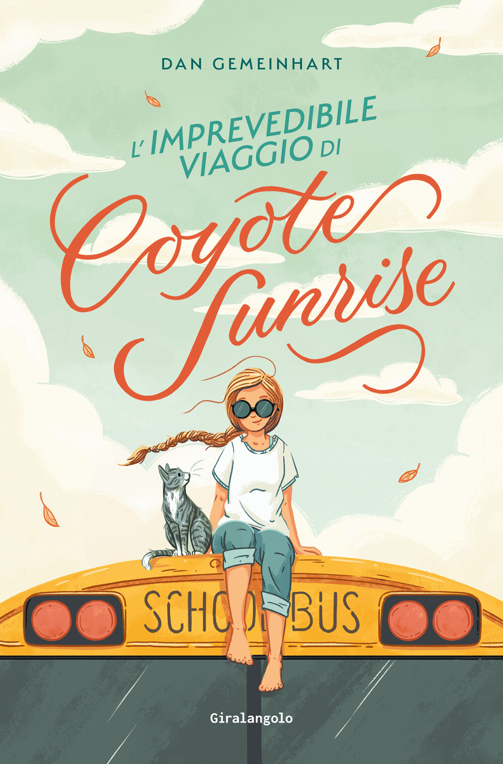 Libri Dan Gemeinhart - L' Imprevedibile Viaggio Di Coyote Sunrise