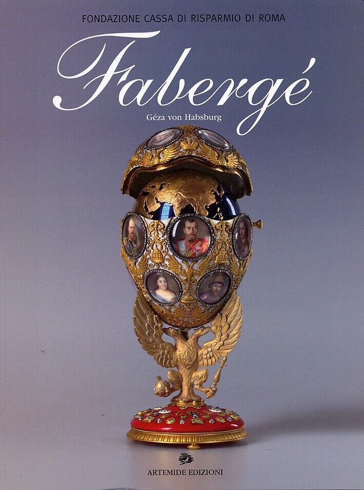 Fabergé. Géza Von Habsburg - [Artemide Edizioni]
