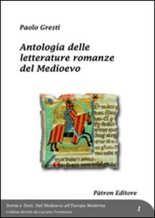 ANTOLOGIA DELLE LETTERATURE ROMANZE DEL 1 PAOLO GRESTI