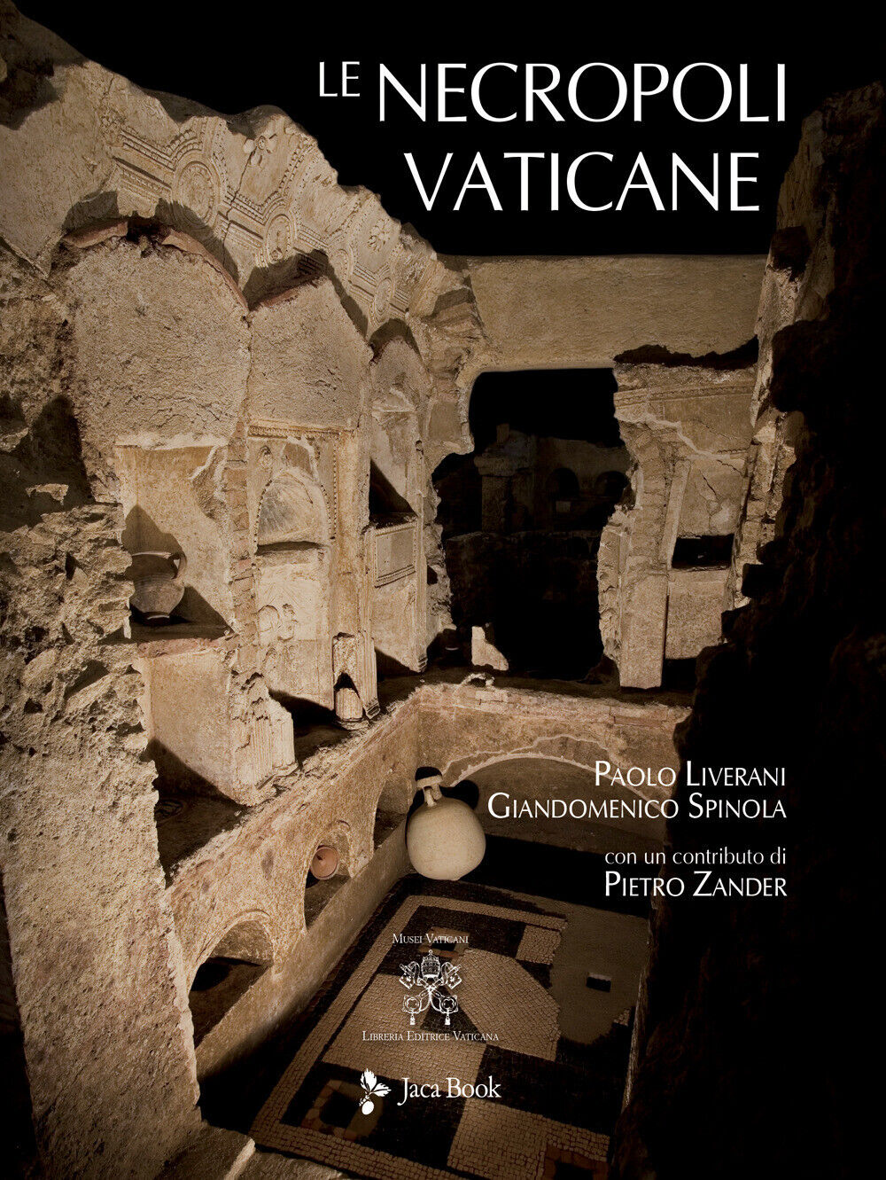 Libri Paolo Liverani / Giandomenico Spinola - Le Necropoli Vaticane. Ediz. Illus
