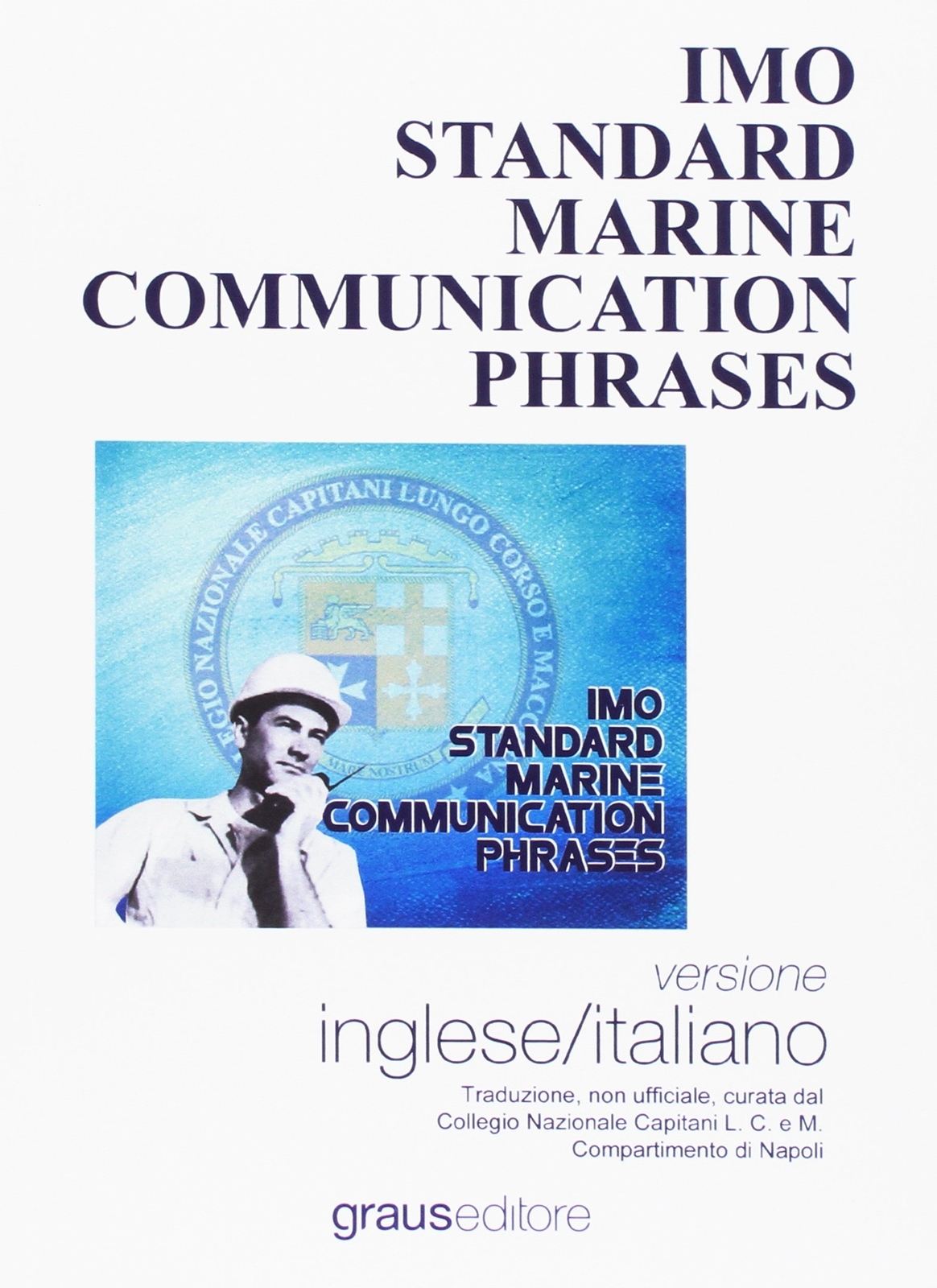 Imo Standars Marine Communication Phrases - [Graus Edizioni]