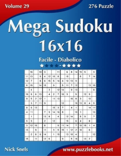 Nick Snels Mega Sudoku 16x16 - Da Facile a Diabolico - Volume 29 - 2 (Tascabile)