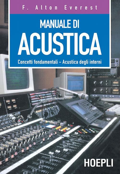 MANUALE DI ACUSTICA. CONCETTI FONDAMENTALI, ACUSTICA DEGLI INTERNI EVEREST F. AL