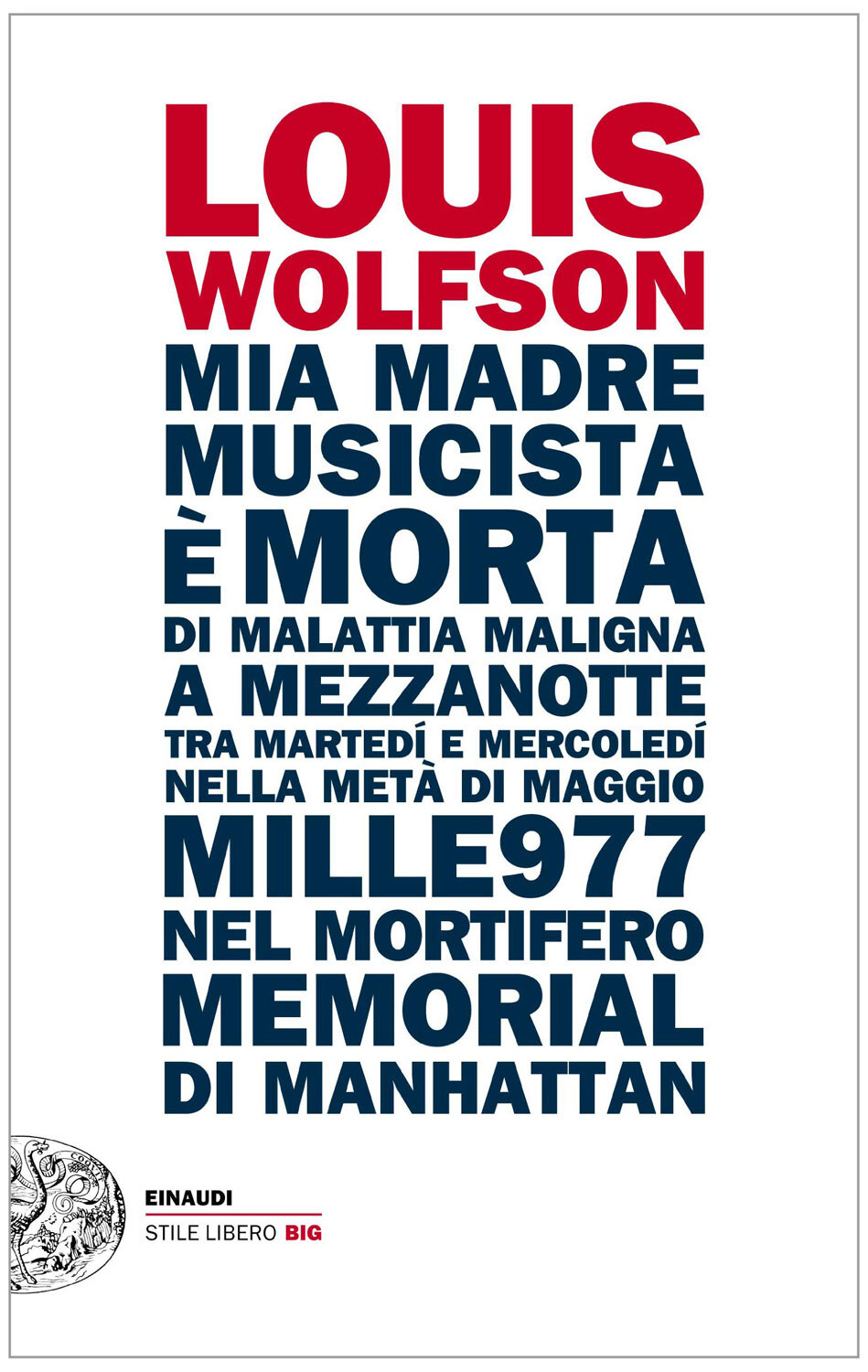 Libri Louis Wolfson - Mia Madre, Musicista E Morta...
