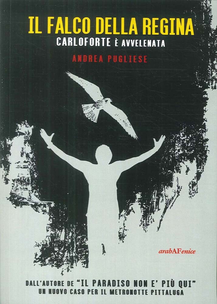 Libri Andrea Pugliese - Il Falco Della Regina. Carloforte E Avvelenata