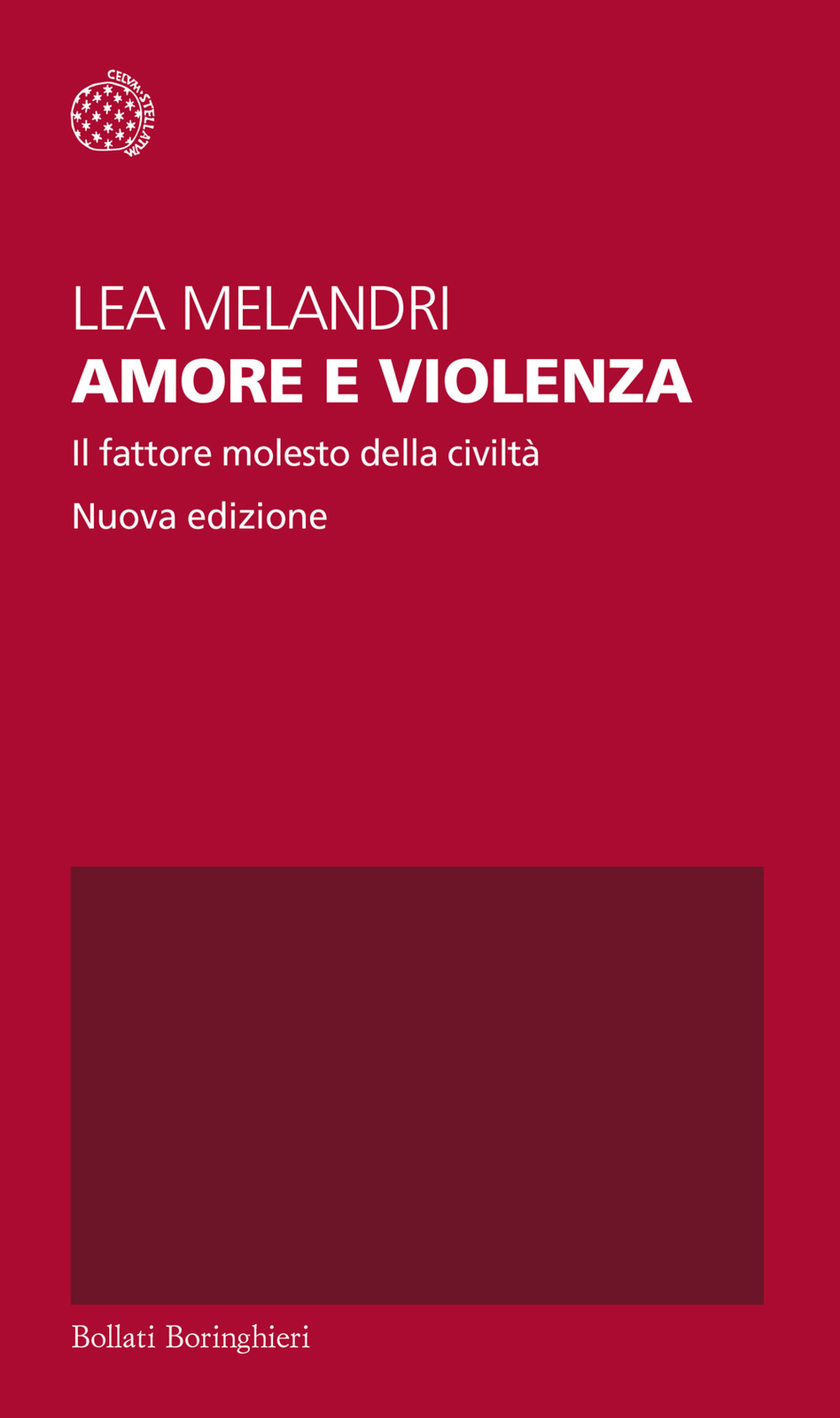 Libri Lea Melandri - Amore E Violenza. Il Fattore Molesto Della Civilta. Nuova E
