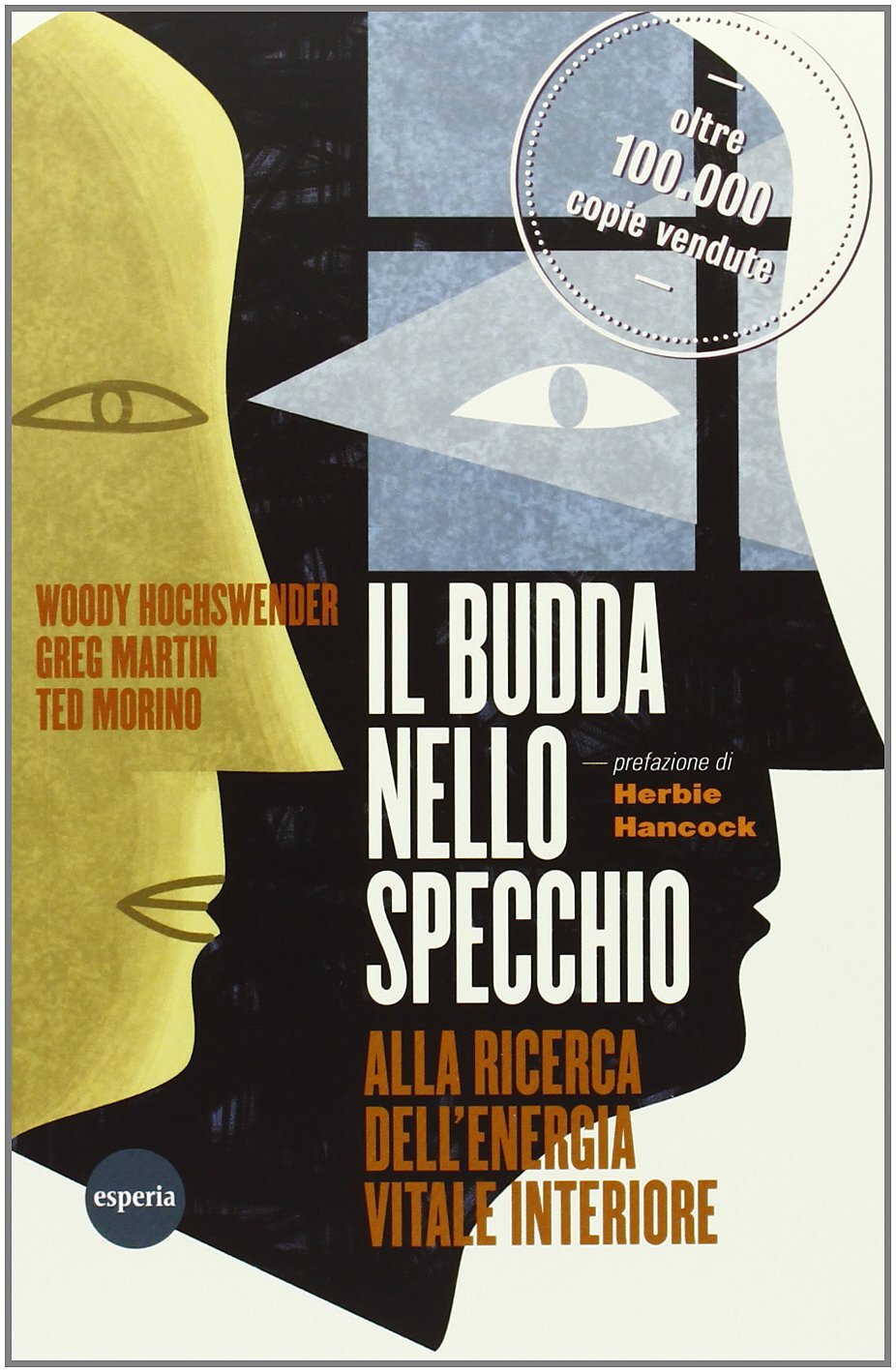 Libri Woody Hochswender / Greg Martin / Ted Morino - Il Budda Nello Specchio. Al