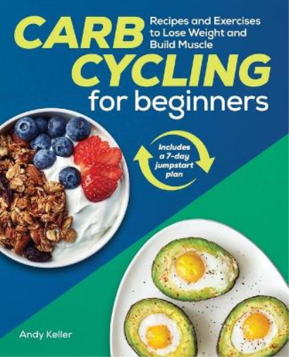 Andy Keller Carb Cycling for Beginners (Tascabile)