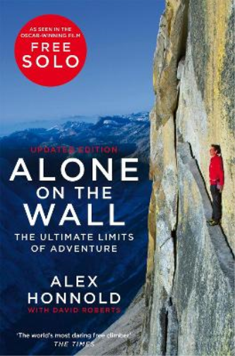 Alex Honnold David Roberts Alone on the Wall (Tascabile)