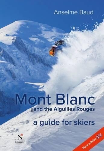 Anselme Baud Mont Blanc and the Aiguilles Rouges (Tascabile)