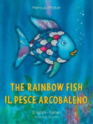 Marcus Pfister The Rainbow Fish/Bi:libri - Eng/Italian PB (Tascabile)