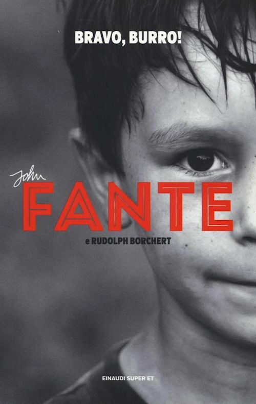 BRAVO, BURRO!  - FANTE JOHN - Einaudi