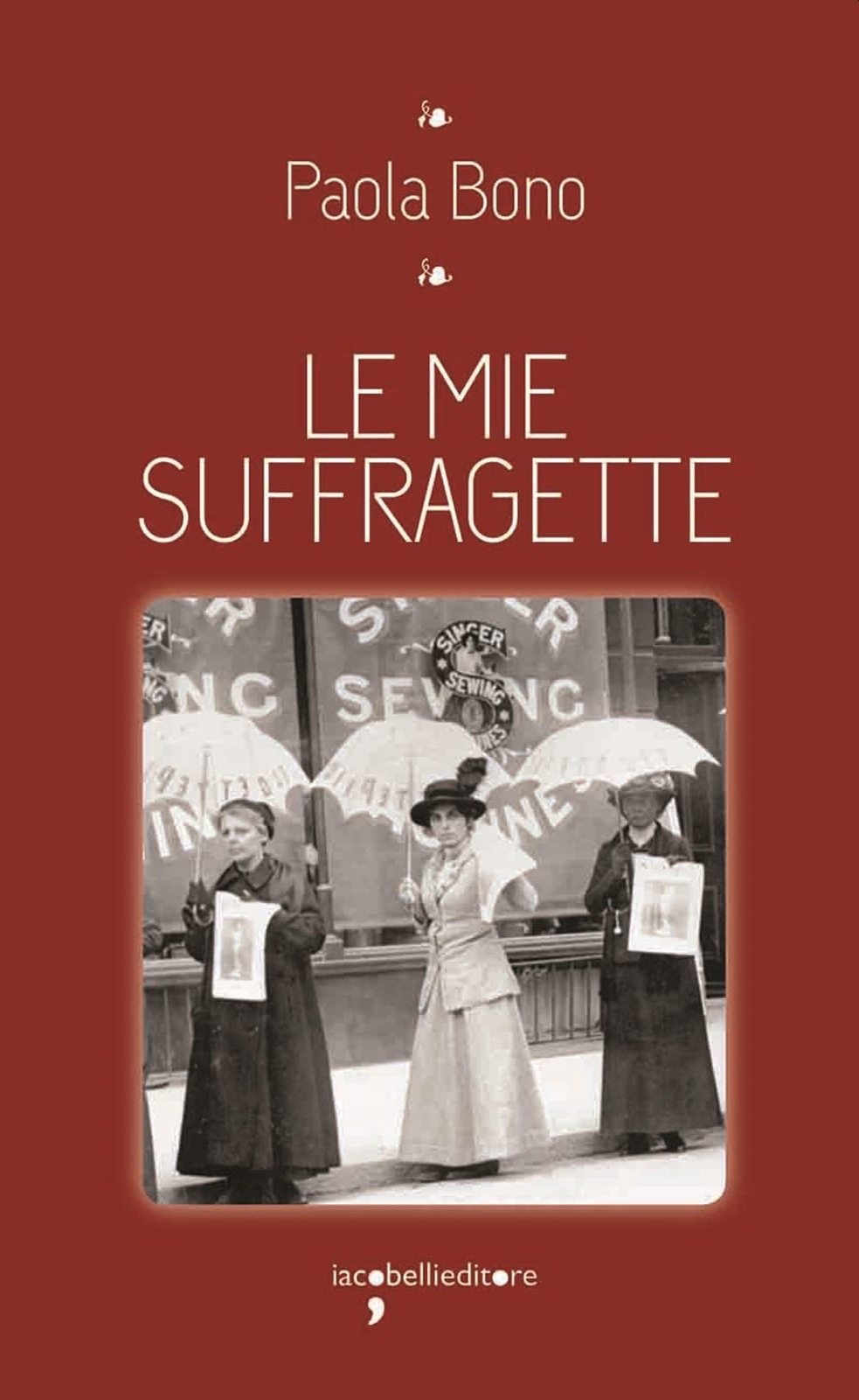 9788862527316 Le mie suffragette - Paola Bono