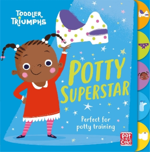 Pat-a-Cake Fiona Munro Toddler Triumphs: Potty Superstar (Libro di cartone)
