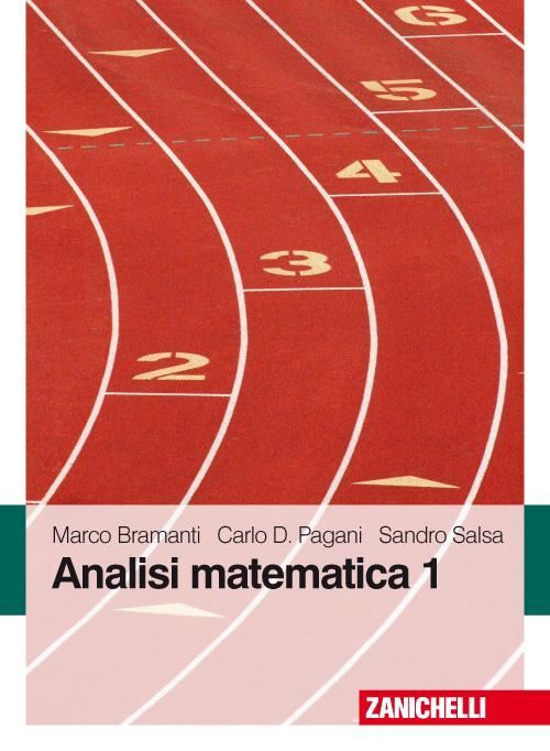 ANALISI MATEMATICA 1  - BRAMANTI MARCO, PAGANI CARLO D. - ZANICHELLI