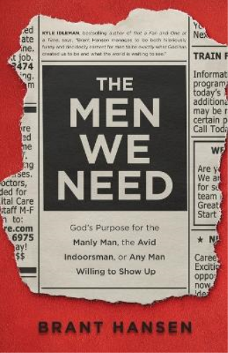 Sherri Lynn Bra The Men We Need – God`s Purpose for the Manly Man, t (Tascabile)