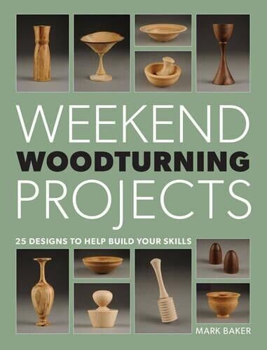 M Baker Weekend Woodturning Projects (Tascabile)