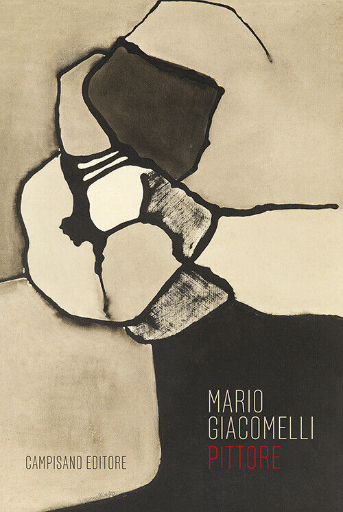MARIO GIACOMELLI PITTORE. EDIZ. ILLUSTRATA BIONDI GIACOMELLI K. (CUR.), C