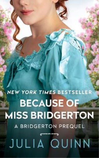Julia Quinn Because of Miss Bridgerton (Tascabile) Bridgertons Prequel