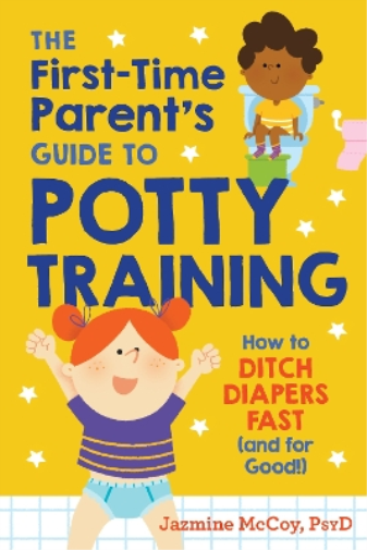 Jazmine  McCoy The First-Time Parents Guide to Potty Training (Tascabile)