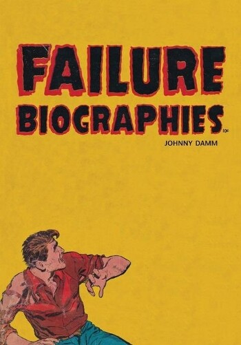 Johnny Damm Failure Biographies (Tascabile)