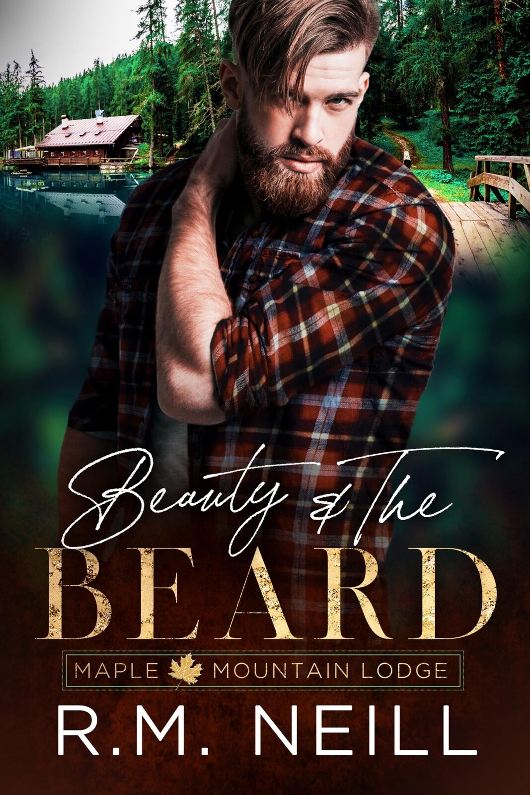 Neill Beauty and The Beard (Tascabile) Maple Mountain Lodge