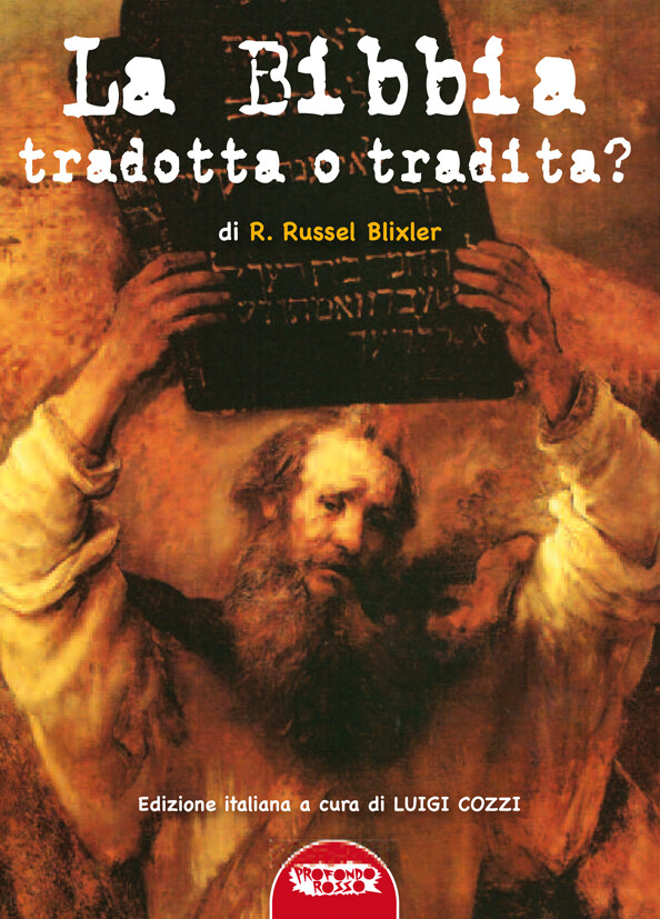 Libri Bixler R. Russell - La Bibbia Tradotta O Tradita? L'Enigma Della Creazione