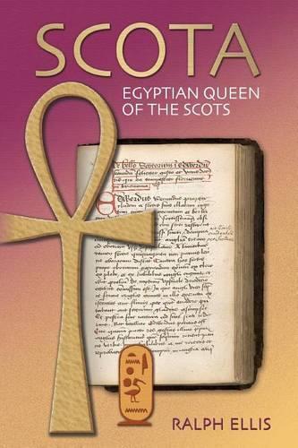 Ralph Ellis Scota, Egyptian Queen of the Scots (Tascabile) Egyptian Testament