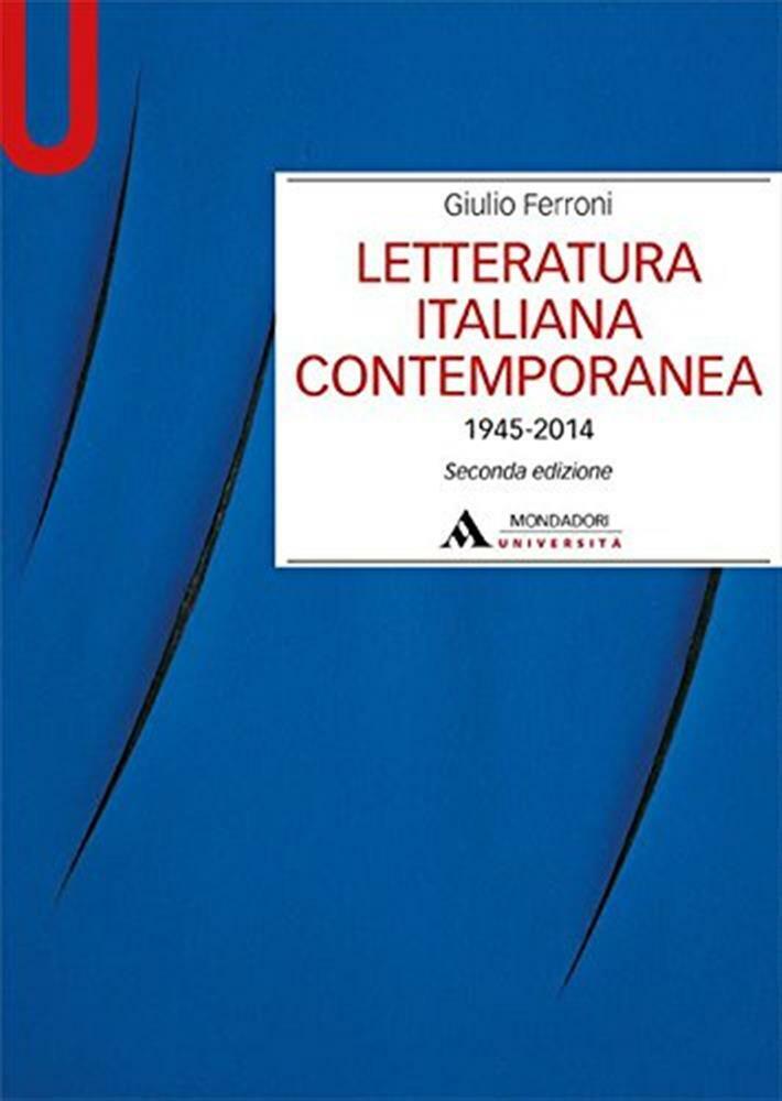 Letteratura italiana contemporanea 1945-2014 - Ferroni Giulio