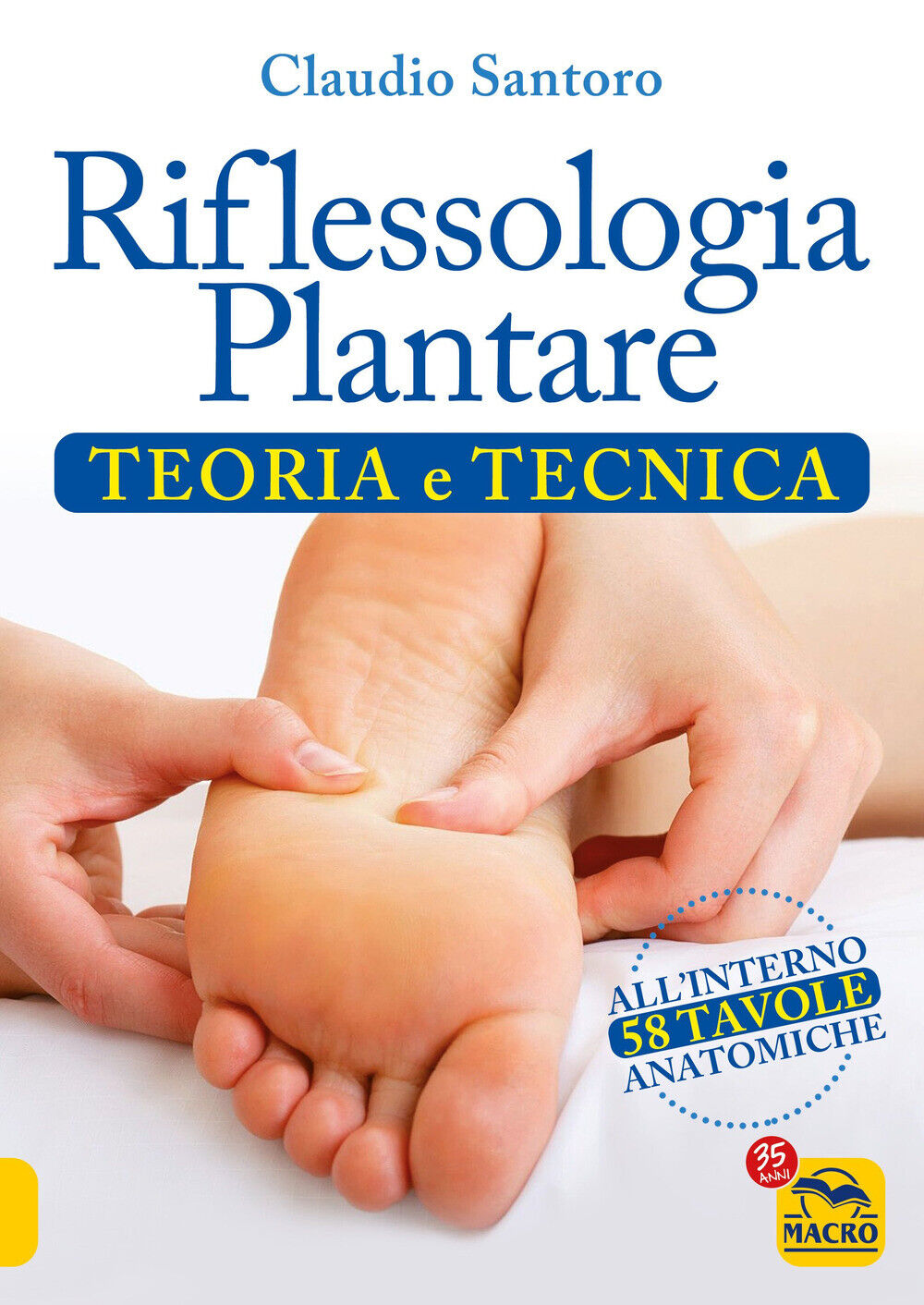 Libri Claudio Santoro - Riflessologia Plantare. Teoria E Tecnica
