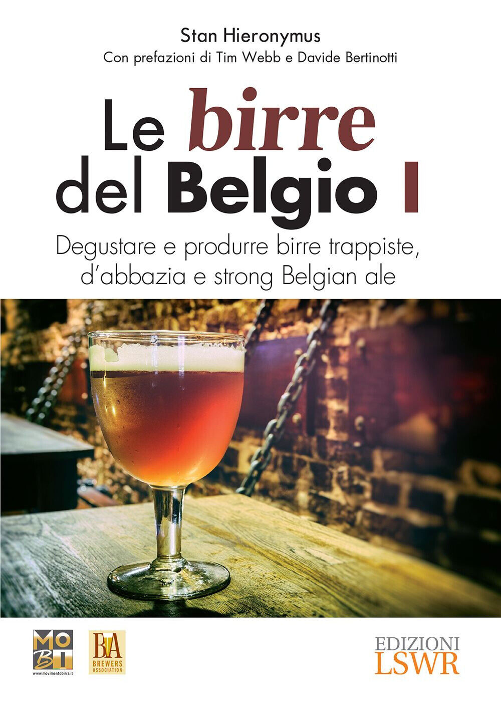 Libri Stan Hieronymus - Le Birre Del Belgio. Degustare E Produrre Birre Trappist