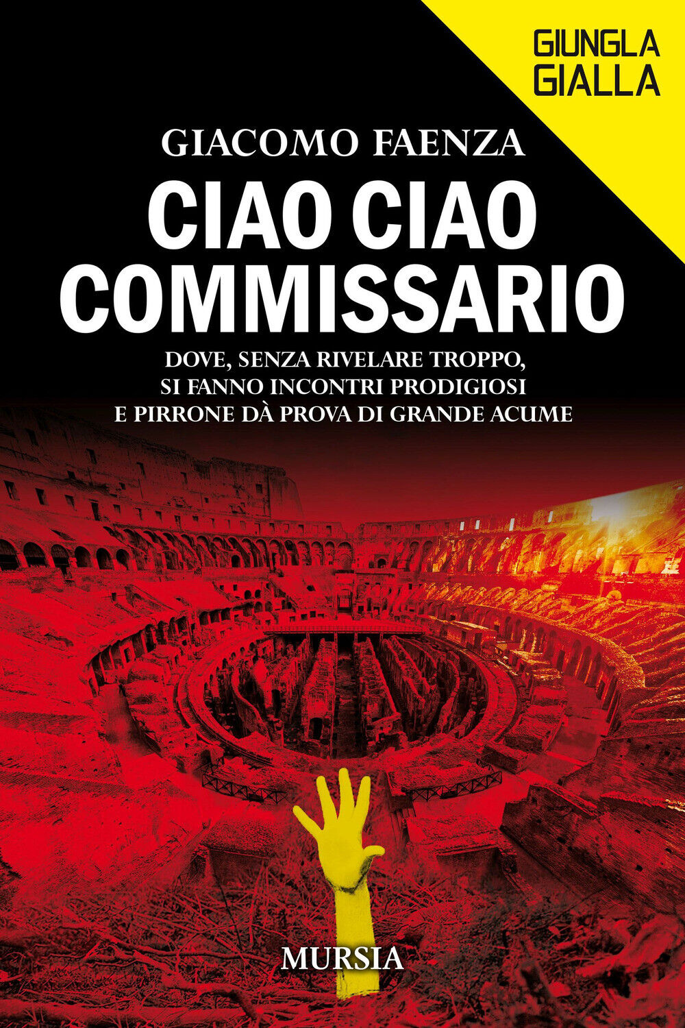Ciao ciao commissario - Faenza Giacomo