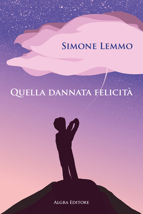 QUELLA DANNATA FELICITA LEMMO SIMONE