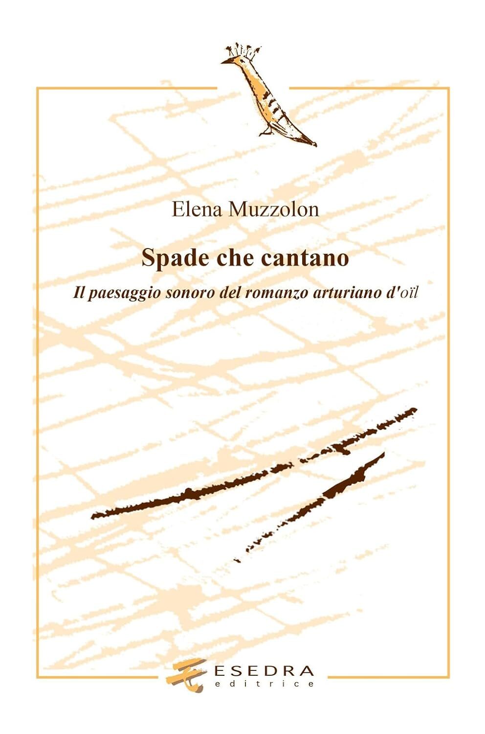 9788860581396 Spade che cantano. Il paesaggio sonoro nel romanzo arturiano d'oil